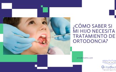 ¿Cómo saber si mi hijo necesita tratamiento de ortodoncia?