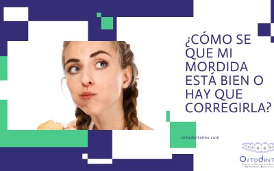 ¿Cómo se que mi mordida está bien o hay que corregirla?
