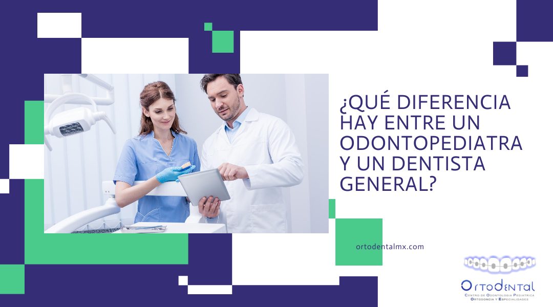 ¿Qué diferencia hay entre un Odontopediatra y un Dentista General?